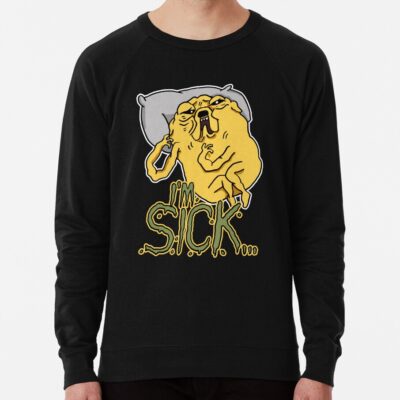 Sickly Jake From Adventure Time I M Sick Quote Sweatshirt